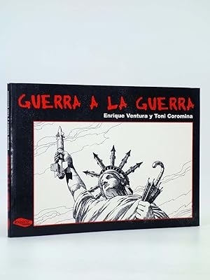 Immagine del venditore per GUERRA A LA GUERRA (Enrique Ventura / Toni Coromina) Imgica, 2003. OFRT antes 9E venduto da Libros Fugitivos