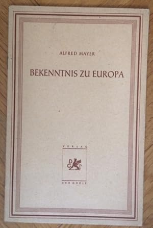 Bild des Verkufers fr Bekenntnis zu Europa. zum Verkauf von Antiquariat Cassel & Lampe Gbr - Metropolis Books Berlin