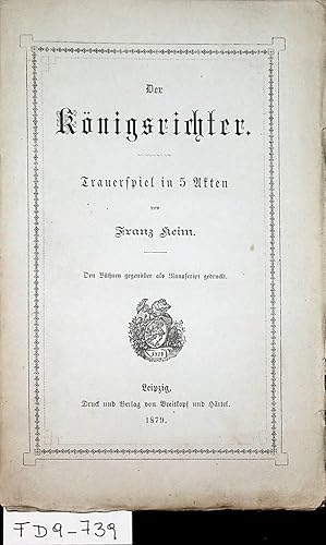 Der Königsrichter. Trauerspiel in 5 Akten.