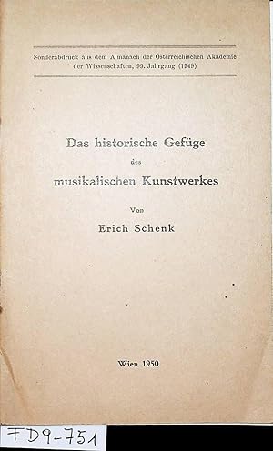 Das historische Gefüge des musikalischen Kunstwerkes. (= Sonderabdruck aus dem Almanach der Öster...