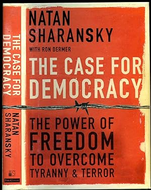 Bild des Verkufers fr The Case for Democracy | The Power of Freedom to Overcome Tyranny and Terror zum Verkauf von Little Stour Books PBFA Member