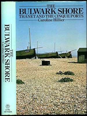 Seller image for The Bulwark Shore | Thanet and the Cinque Ports for sale by Little Stour Books PBFA Member