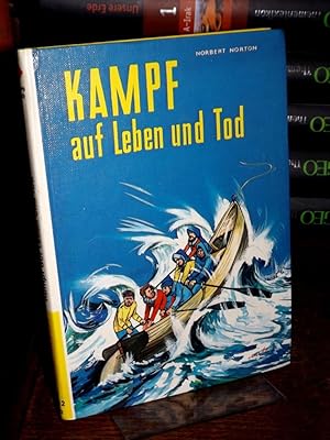 Kampf auf Leben und Tod. (= Karo-Buch 1342).