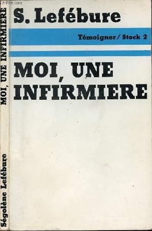 Bild des Verkufers fr MOI, UNE INFIRMIERE zum Verkauf von Le-Livre
