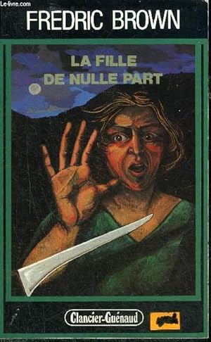 Image du vendeur pour LA FILLE DE NULLE PART - THE FAR CRY . mis en vente par Le-Livre