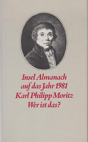 Bild des Verkufers fr Insel Almanach auf das Jahr 1981. Karl Philipp Moritz Wer ist das? zum Verkauf von Graphem. Kunst- und Buchantiquariat