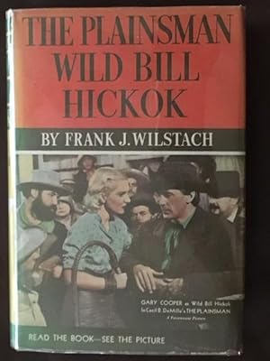 Image du vendeur pour The Plainsman Wild Bill Hickok mis en vente par Kaleidoscope Books & Collectibles