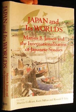 Japan and Its Worlds Marius B. Jansen and the Internationalization of Japanese Studies (with) Typ...