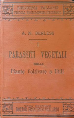 I parassiti vegetali delle piante coltivate o utili.