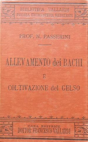 Allevamento dei bachi e coltivazione del gelso.