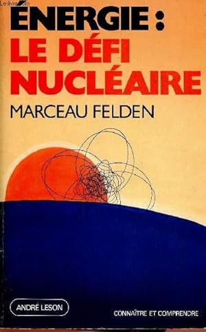 Image du vendeur pour LE DEFI NUCLEAIRE mis en vente par Le-Livre