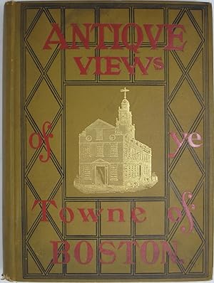 Image du vendeur pour Stark's Antique Views of Ye Towne of Boston mis en vente par Powell's Bookstores Chicago, ABAA