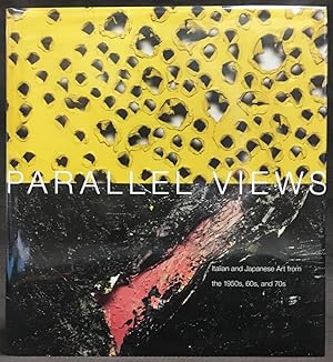 Image du vendeur pour Parallel Views : Italian and Japanese Art from the 1950s, 60s, and 70s mis en vente par Exquisite Corpse Booksellers
