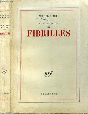Image du vendeur pour LA REGLE DU JEU III : FIBRILLES mis en vente par Le-Livre