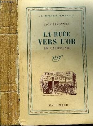 Imagen del vendedor de LA RUEE VERS L'OR EN CALIFORNIE a la venta por Le-Livre