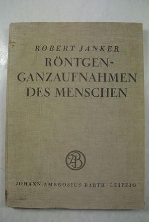 Seller image for Rntgen-Ganzaufnahmen [Rntgenganzaufnahmen] des Menschen. TOtal Roentgen Ray Photos of Man. Darstellung des normalen Skeletts, seiner ererbten und erworbenen Vernderungen. Views of the Normal Skeleton, its Hereditary and Acquired Changes. for sale by Antiquariat Bookfarm