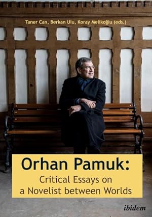 Seller image for Orhan Pamuk: Critical Essays on a Novelist between Worlds for sale by AHA-BUCH GmbH