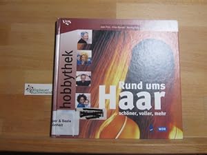 Rund ums Haar : schöner, voller, mehr. ; Ellen Norten ; Monika Pohl / Hobbythek