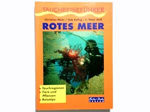 Seller image for Tauchreisefhrer Rotes Meer : Tauchregionen, Tiere und Pflanzen, Reisetips. Udo Kefrig/Claus Peter Stoll for sale by Antiquariat Buchhandel Daniel Viertel