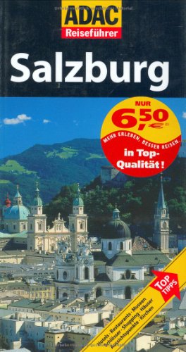 Bild des Verkufers fr Salzburg : [Hotels, Restaurants, Museen, Schlsser, Shopping, Huser, Aussichtspunkte, Kirchen ; Top Tipps]. von. [Aktualisierung: Astrid Rohmfeld] / ADAC-Reisefhrer zum Verkauf von Antiquariat Buchhandel Daniel Viertel