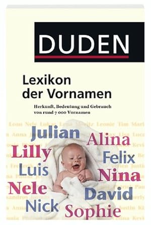 Image du vendeur pour Duden, Lexikon der Vornamen : [Herkunft, Bedeutung und Gebrauch von ber 6000 Vornamen]. von Rosa und Volker Kohlheim / Duden-Taschenbcher ; Bd. 4 mis en vente par Antiquariat Buchhandel Daniel Viertel