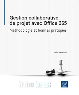 gestion collaborative de projet avec Office 365 ; méthodologie et bonnes pratiques