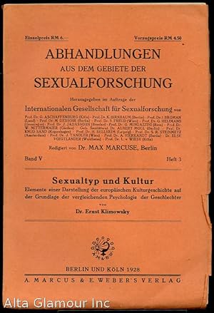 Seller image for ABHANDLUNGEN AUS DEM GEBIETE DER SEXUALFORSCHUNG; Sexualtyp und Kultur: Elemente einer Darstellung der Europaischen Kulturgeschichte auf der Grundlage der Vergleichenden Psychologie der Geschlechter von Dr. Ernst Klimowsky Band V, Heft 3 for sale by Alta-Glamour Inc.