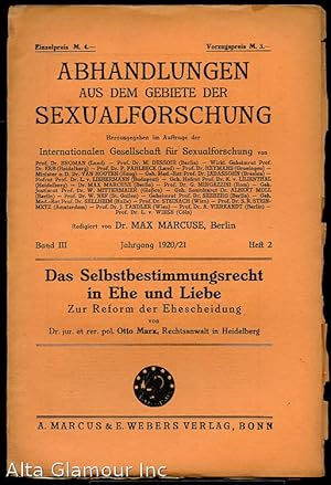 Immagine del venditore per ABHANDLUNGEN AUS DEM GEBIETE DER SEXUALFORSCHUNG; Das Selbstbestimmungsrecht in Ehe und Liebe: Zur Reform der Ehescheidung von Dr. jur. et rer. pol. Otto Marx Band III, Heft 2 venduto da Alta-Glamour Inc.