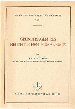 Imagen del vendedor de Grundfragen des neuzeitlichen Humanismus. Mainzer Universitts-Reden , H. 4 a la venta por Versandantiquariat Sylvia Laue