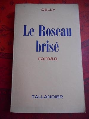 Seller image for Le roseau brise for sale by Frederic Delbos