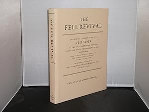 Image du vendeur pour The Fell Revival : Describing the Casting of the Fell Types at the University Press, Oxford and their use by the Press and others since 1864 mis en vente par Provan Books