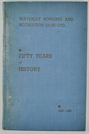 Waverley Bowling and Recreation Club Ltd Fifty Years of History
