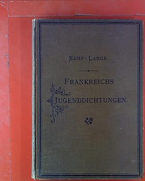 Seller image for Frankreichs Jugenddichtungen. Eine Auswahl franzsischer Kinderlieder und Gedichte fr den Schulgebrauch for sale by biblion2