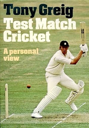 Test Match Cricket : A Personal View