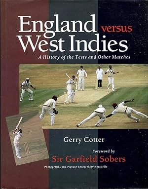England Versus West Indies: History of the Tests and Other Matches
