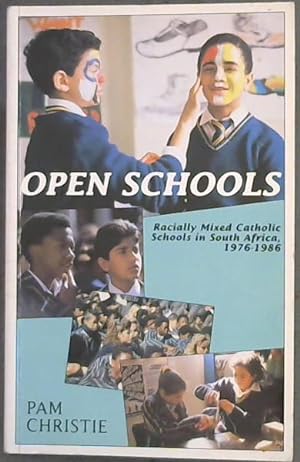 Immagine del venditore per Open Schools: Racially Mixed Catholic Schools in South Africa, 1976-1986 venduto da Chapter 1
