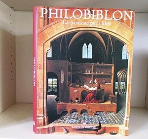 Seller image for Philobiblon. La passione per i libri for sale by BRIMSTONES