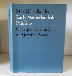 Early Netherlandish Painting. Vol. V / 5: Geertgen tot Sint Jans and Jerome Bosch