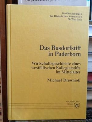 Das Busdorfstift in Paderborn. Wirtschaftsgeschichte eines westfälischen Kollegiatstifts im Mitte...