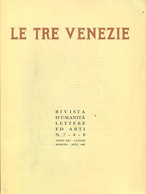 Seller image for Le tre venezie numero 7-8-9 / Luglio Agosto sett. 1947 for sale by Librodifaccia