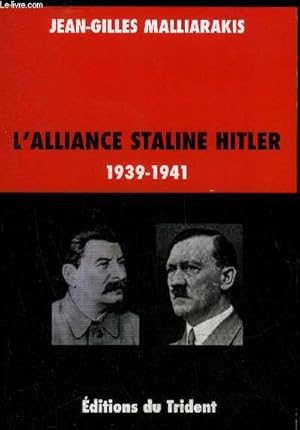 Imagen del vendedor de L'ALLIANCE STALINE HITLER 1939-1941. a la venta por Le-Livre
