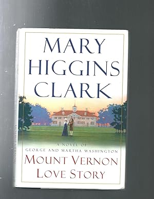 MOUNT VERNON LOVE STORY: A Novel of George and Martha Washington