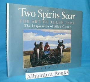 Two Spirits Soar : The Art of Allen Sapp : The Inspiration of Allan Gonor