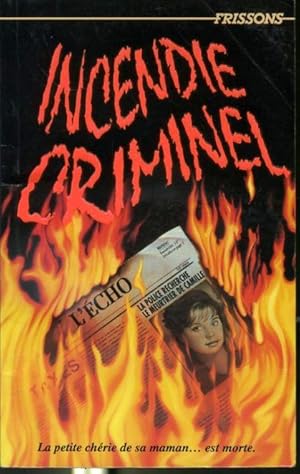 Seller image for Incendie criminel - #39 Collection Frissons for sale by Librairie Le Nord