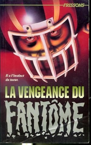 Seller image for La vengeance du fantme - #47 Collection Frissons for sale by Librairie Le Nord