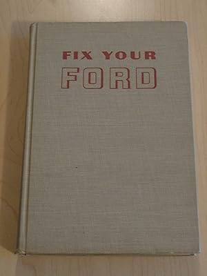 Fix Your Ford V8's and 6's 1966 to 1954