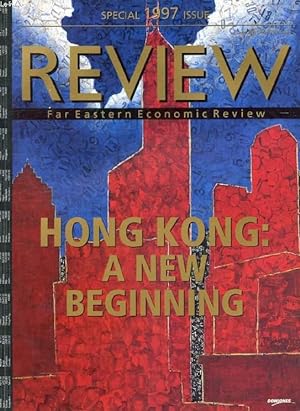 Seller image for FAR EASTERN ECONOMIC REVIEW, SPECIAL 1997 ISSUE, HONG KONG: A NEW BEGINNING (Contents: Real life, not a movie, Nancy Kwan. Shanghai in Hong kong. No dogs or Europeans. Hong Kong by night. Give the Beggars their own island. Challenging red agitators.) for sale by Le-Livre