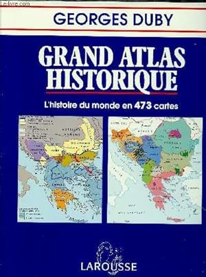 Bild des Verkufers fr GRAND ATLAS HISTORIQUE : L'HISTOIRE DU MONDE EN 473 CARTES zum Verkauf von Le-Livre