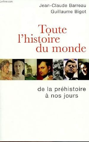 Imagen del vendedor de TOUTE L'HISTOIRE DU MONDE DE LA PREHISTOIRE A NOS JOURS a la venta por Le-Livre
