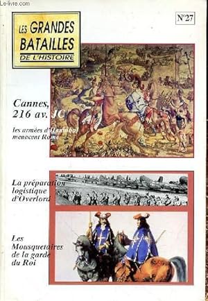 Bild des Verkufers fr LES GRANDES BATAILLES DE L'HISTOIRE N27 - CANNES 216 AV. JC LES ARMEES D'HANNIBAL MENACENT ROME - CARTHAGE ET ROME SUPPLANTENT LE MONDE GREC - LA PUISSANCE CARTHAGINOISE - LE DEBUT DES GUERRES PUNIQUES - L'IMPERALISME ROMAIN zum Verkauf von Le-Livre
